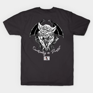 gargoyle message "creativity or death" white color T-Shirt